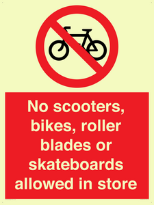 No scooters, bikes, roller blades or skateboards allowed in store